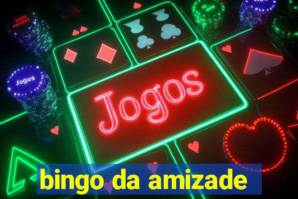 bingo da amizade