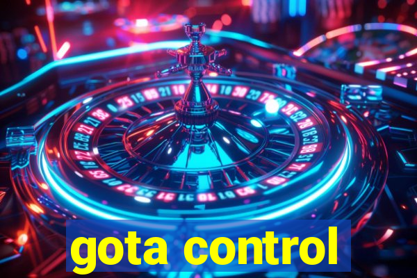 gota control