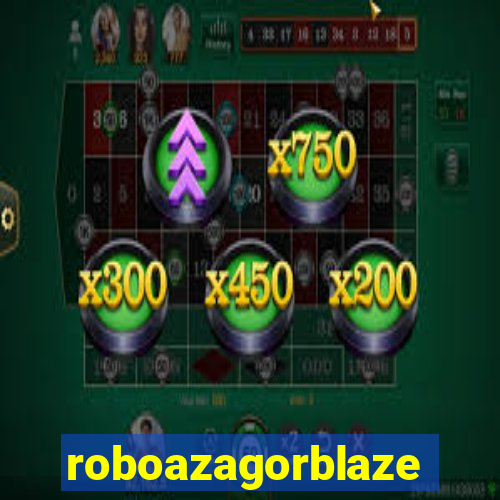 roboazagorblaze