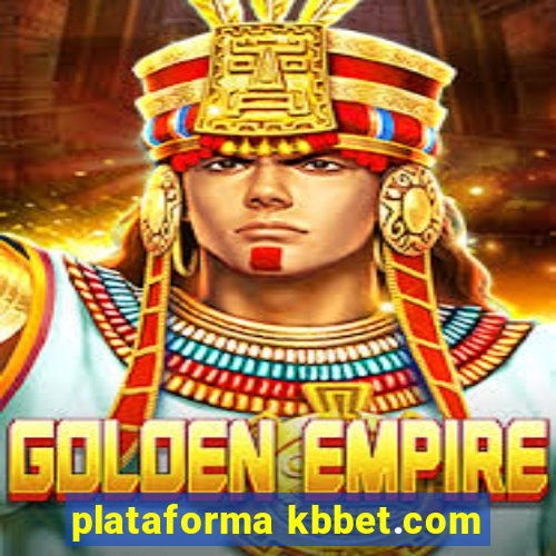 plataforma kbbet.com