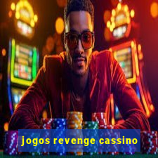 jogos revenge cassino