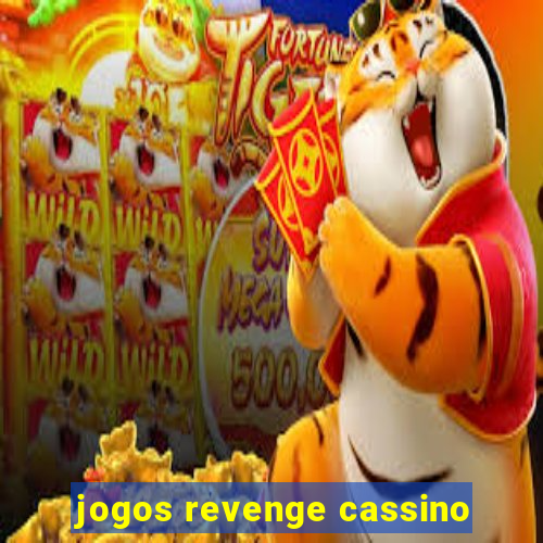 jogos revenge cassino