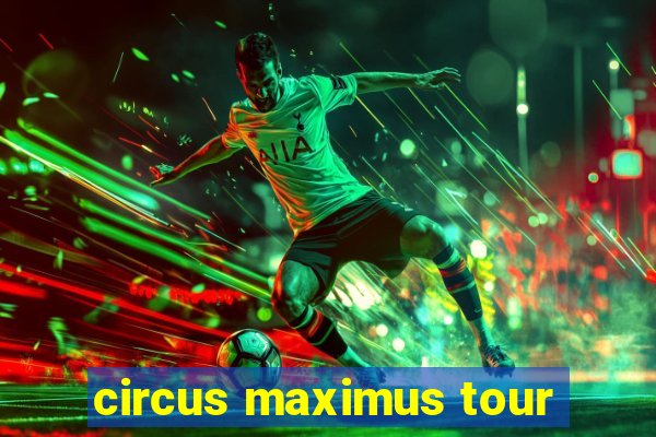 circus maximus tour