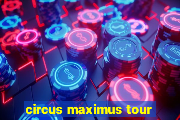 circus maximus tour