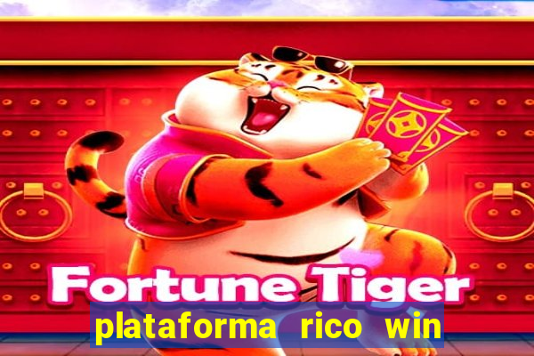 plataforma rico win paga mesmo