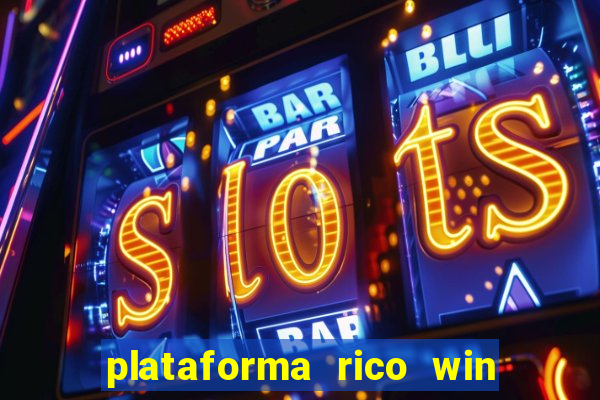 plataforma rico win paga mesmo