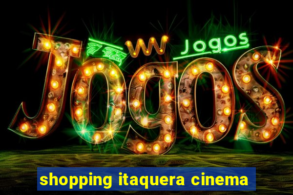 shopping itaquera cinema