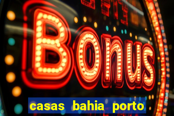 casas bahia porto alegre whatsapp