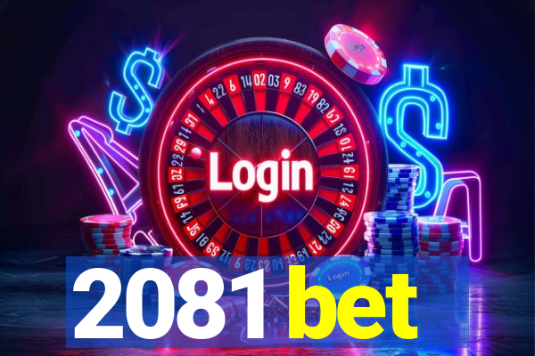 2081 bet