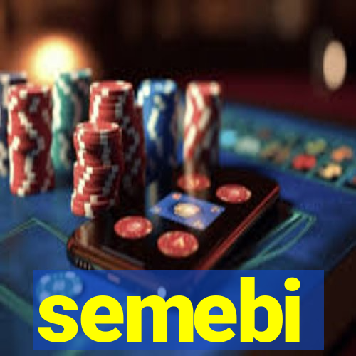 semebi