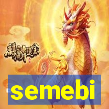 semebi