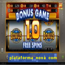 plataforma nova com bonus no cadastro