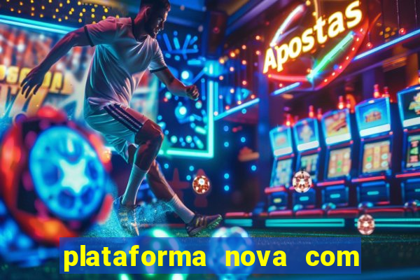 plataforma nova com bonus no cadastro