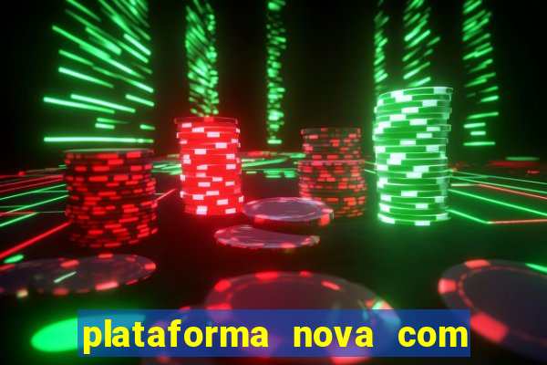 plataforma nova com bonus no cadastro