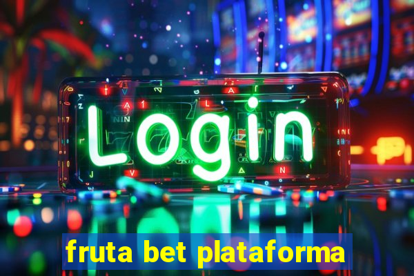 fruta bet plataforma