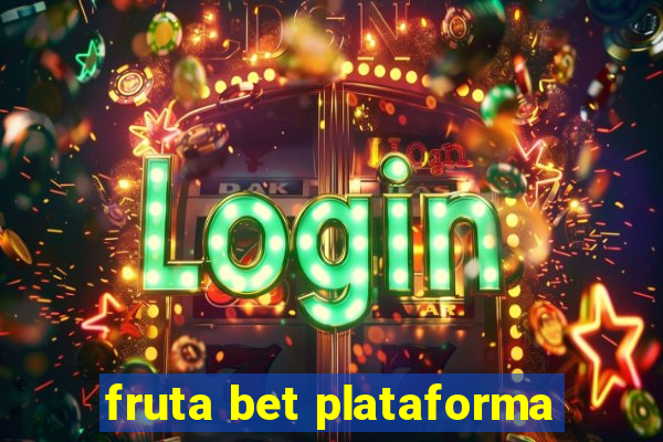 fruta bet plataforma