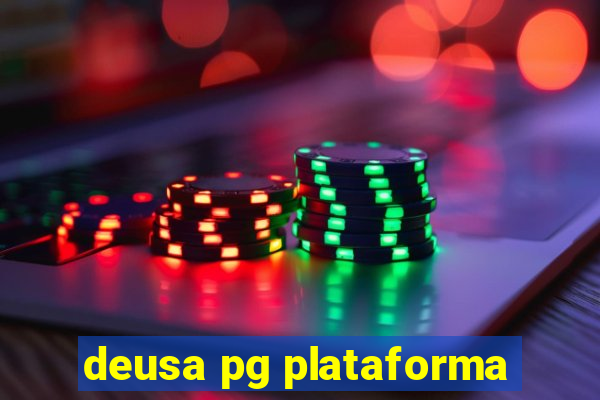 deusa pg plataforma