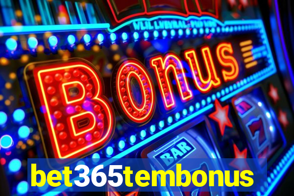 bet365tembonus