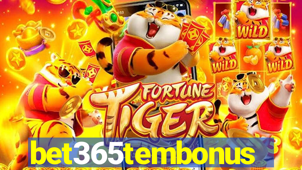 bet365tembonus