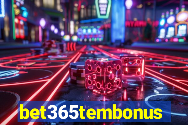 bet365tembonus