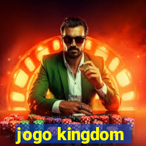 jogo kingdom