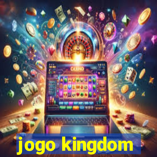 jogo kingdom