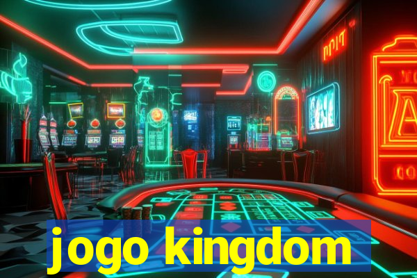 jogo kingdom