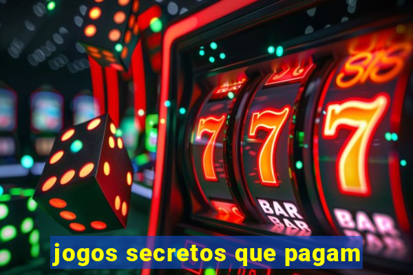 jogos secretos que pagam