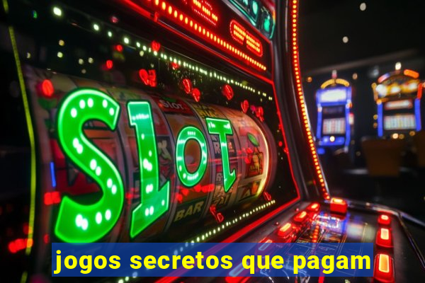 jogos secretos que pagam