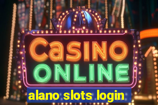 alano slots login