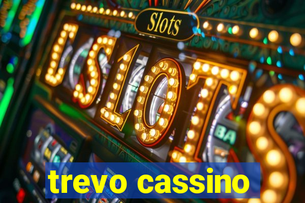 trevo cassino