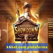 k6bet.com plataforma