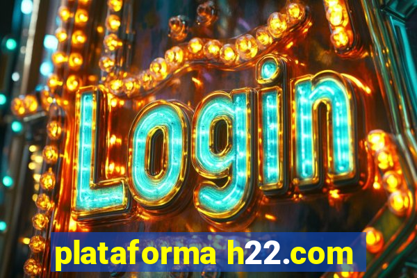 plataforma h22.com