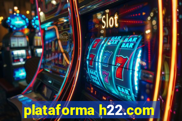 plataforma h22.com