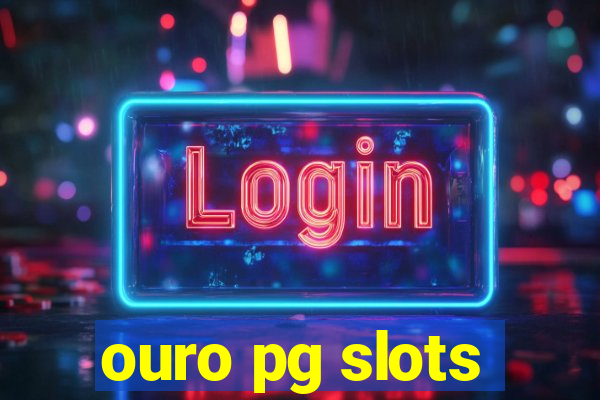 ouro pg slots