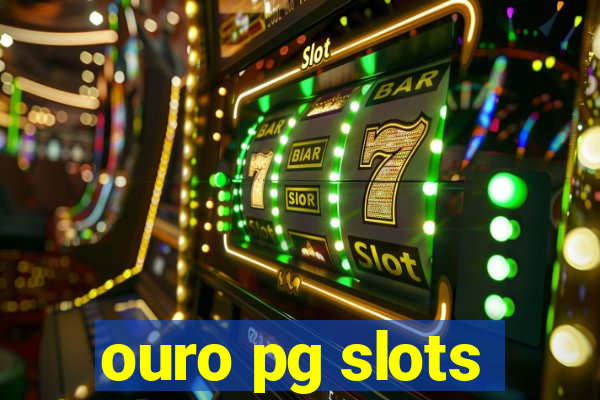 ouro pg slots