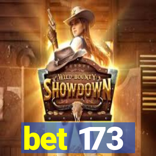 bet 173