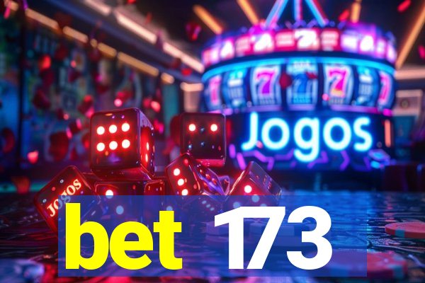 bet 173