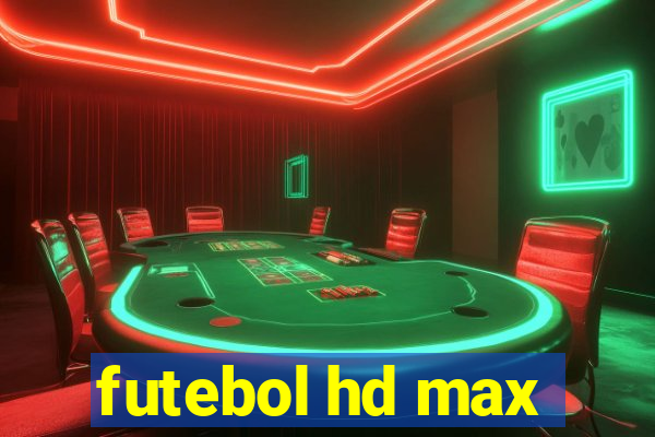 futebol hd max