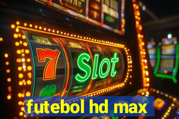 futebol hd max