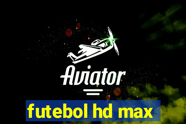 futebol hd max