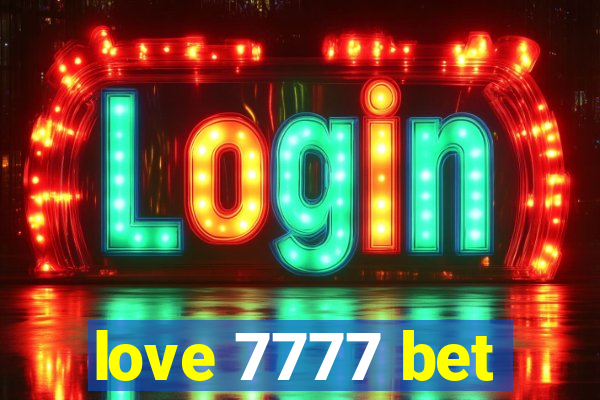 love 7777 bet