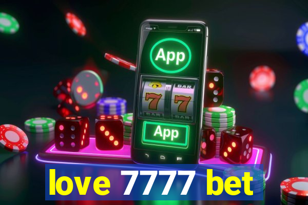 love 7777 bet