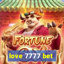 love 7777 bet