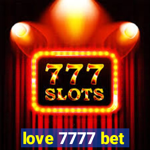 love 7777 bet