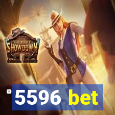 5596 bet