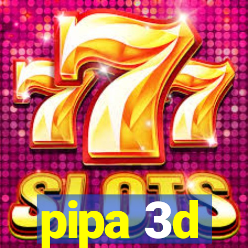 pipa 3d