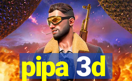 pipa 3d