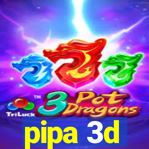 pipa 3d