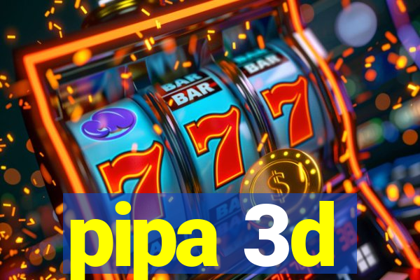 pipa 3d